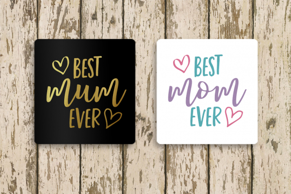 Best Mom or Mum Ever with Hearts