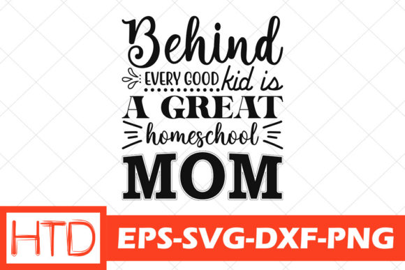 Homeschool Svg Design: Behind Every Good