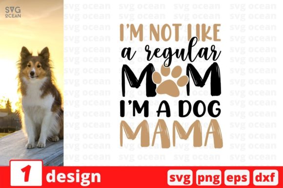 I'm Not Like a Regular Mom – I'm a Dog Mama