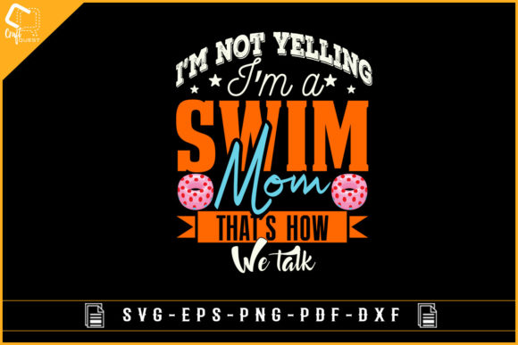 I'm Not Yelling I'm a Swim Mom Design Review