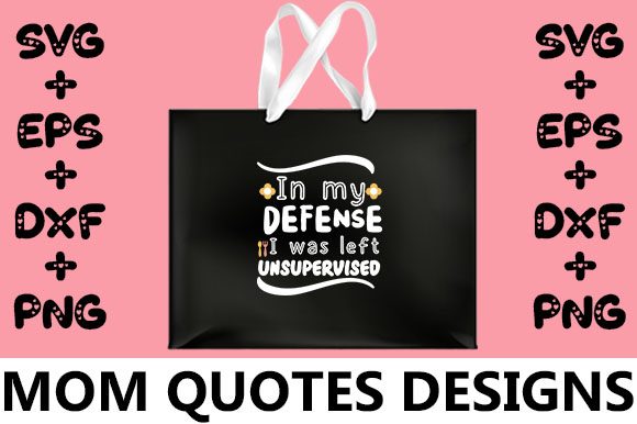 MOM in My Defense I Was Left Unsupervi Review