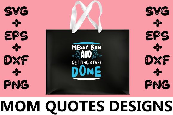 MOM Messy Bun & Getting Stuff Done Review