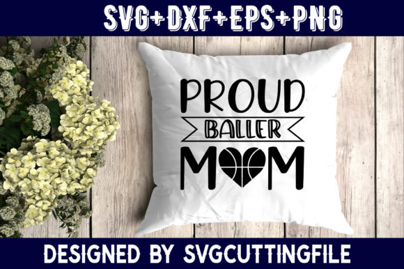 Proud Baller Mom: A Design That Speaks to Every Dancer's Heart