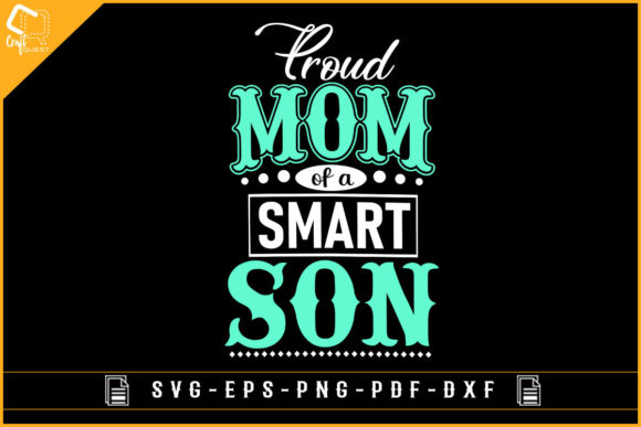 Proud Mom of a Smart Son – Mother’s Day