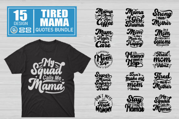 Tired Mama Quotes SVG Bundle Review